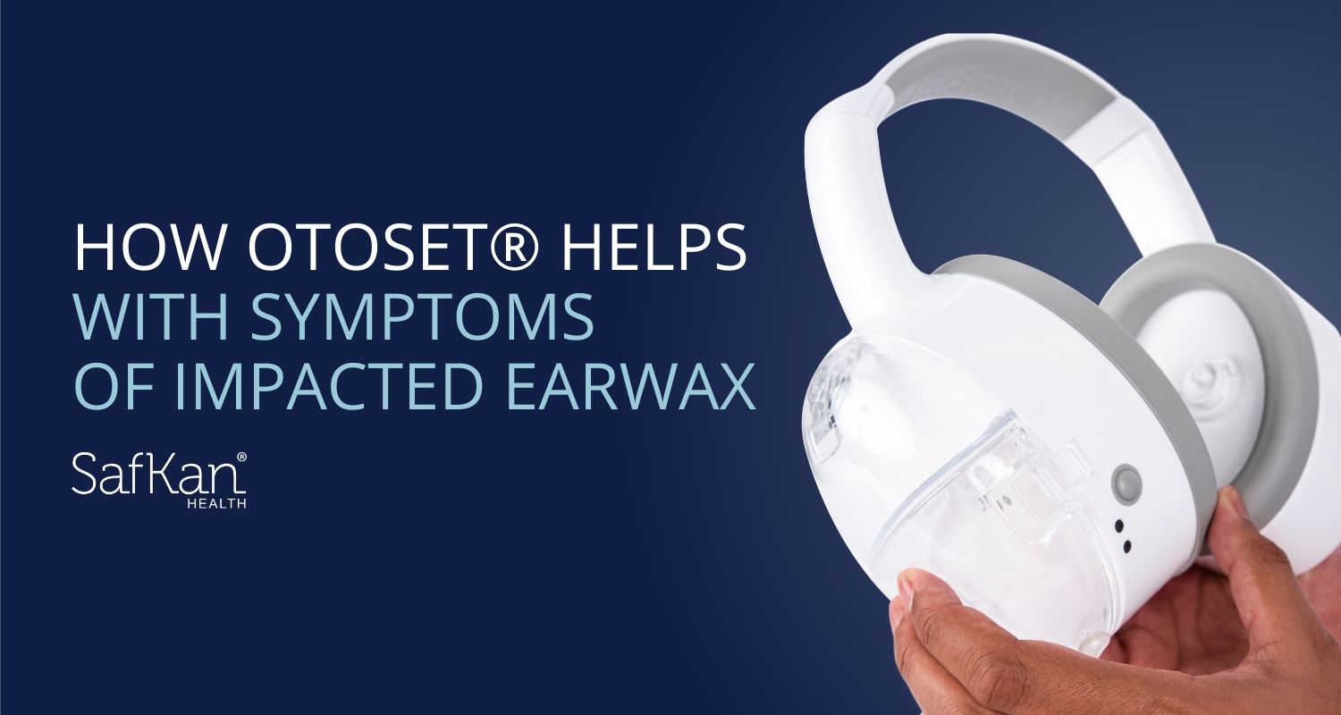 How OtoSet® Helps with Symptoms of Impacted Earwax